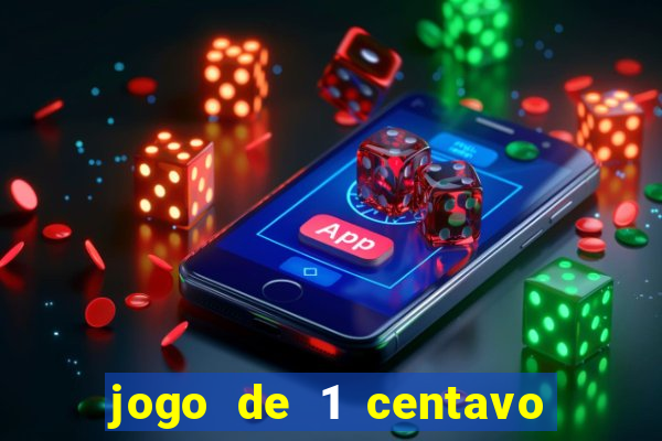 jogo de 1 centavo estrela bet